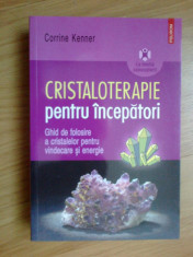 d10 Corrine Kenner - Cristaloterapie Pentru Incepatori foto