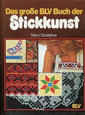 Mary Gostelow - Das grosse BLV Buch der Stickkunst foto