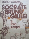 Socrate Bruno Galilei in fata justitiei - Doru Cosma