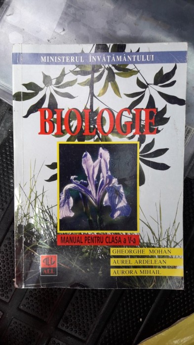 BIOLOGIE CLASA A V A - MOHAN , ARDELEAN , MIHAIL