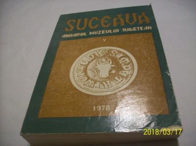 suceava- anuarul muzeului judetean vol V an 1978--1000 exemplare foto