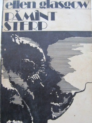 Pamant sterp - Ellen Glasgow foto