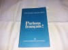PARLONS FRANCAIS !/TD, Curs limba franceza