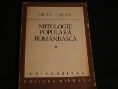 MITOLOGIE POLULARA ROMANEASCA- MIHAI COMAN- VIL-2-UNIVERSITAS- foto