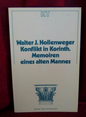 Walter Hollenweger KONFLIKT IN KORINTH * MEMOIREN EINES ALTEN MANNES foto