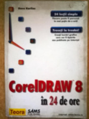 Dave Karlins - CorelDraw 8 in 24 de ore foto