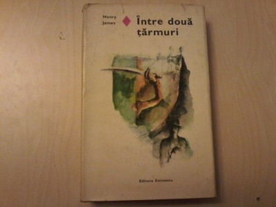 Henry James - Intre doua tarmuri foto