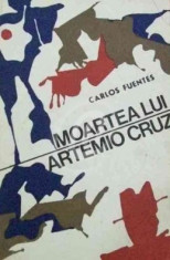 Moartea lui Artemio Cruz (Ed. pentru literatura universala) foto