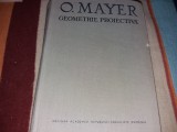 GEOMETRIE PROIECTIVA Octav Mayer/TD