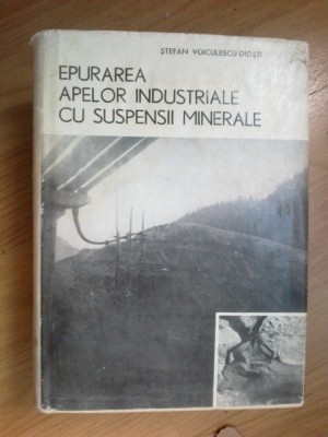 k1 Epurarea Apelor Industriale Cu Suspensii Minerale - Stefan Voiculescu-Diosti foto