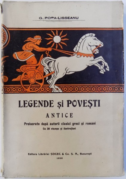 LEGENDE SI POVESTI ANTICE / MITOLOGIA GRECO-ROMANA IN LECTURA ILUSTRATA , VOL.I de G. POPA LISSEANU , Bucuresti 1926 foto mare LEGENDE SI POVESTI ANTICE / MITOLOGIA GRECO-ROMANA IN LECTURA ILUSTRATA , VOL.I de G. POPA LISSEANU , Bucuresti 1926 foto mare