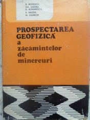 Prospectarea Geofizica A Zacamintelor De Minereuri - R. Botezatu, Gh. Gherea, D. Romanescu, V. Vajdea, ,414076 foto