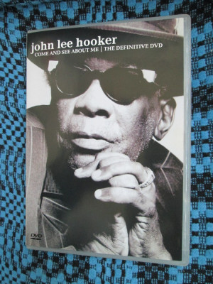 JOHN LEE HOOKER - COME AND SEE ABOUT ME (1 DVD ORIGINAL - STARE FOARTE BUNA!) foto