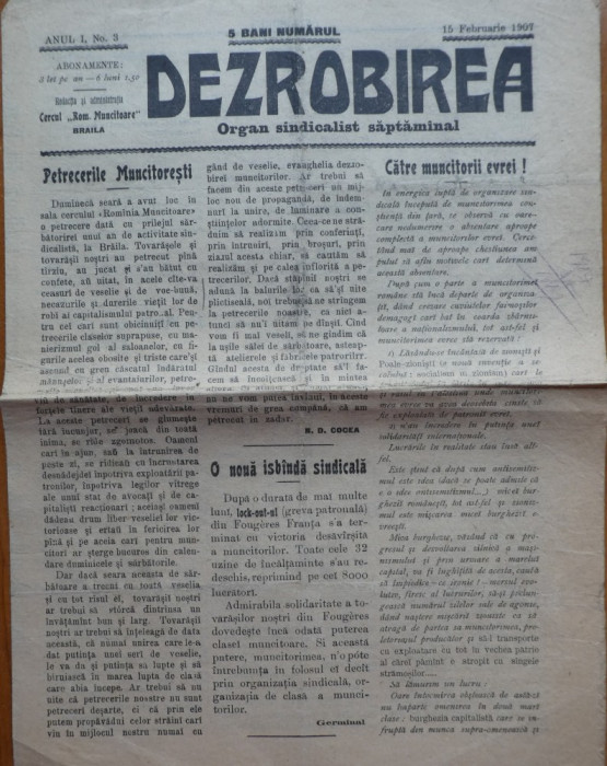 Ziarul Dezrobirea , an 1 , nr. 3 , 7 , 9 - 10 , Cercul Rom. muncit. Braila ,1907