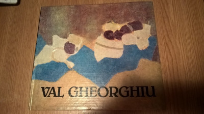 Val Gheorghiu - de Virgil Mocanu (Editura Meridiane, 1985) foto