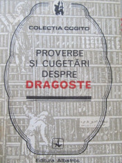 Proverbe si cugetari despre dragoste - Culese de Mircea M. Duduleanu foto