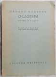GEORGE MAGHERU - O LEGENDA: DRAMA IN 4 ACTE(LATINII LA DUNARE)[ed princeps 1927]