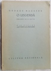 GEORGE MAGHERU - O LEGENDA: DRAMA IN 4 ACTE(LATINII LA DUNARE)[ed princeps 1927]