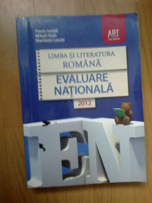 e0a Limba Si Literatura Romana, Evaluare Nationala 2012 - Florin Ionita foto