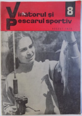 VANATORUL SI PESCARUL SPORTIV - REVISTA NR. 8 / AUGUST 1970 foto