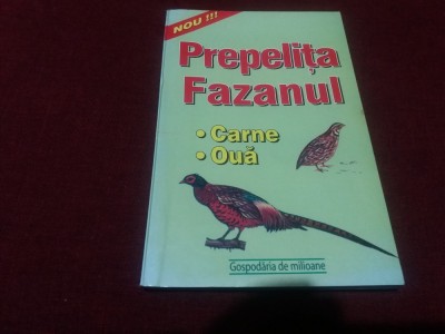 PREPELITA FAZANUL CARNE OUA foto