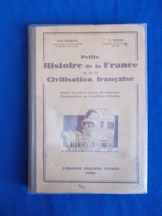 PAUL BERNARD - PETITE HISTOIRE DE LA FRANCE , VOL II ( SEC. XVII-XX ) - 1936