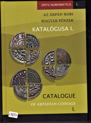 Catalogul monedelor arpadiene,2018, editie bilingva maghiaro-engleza foto