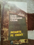 MOARTE PE CREDIT-LOUIS-FERDINAND CELINE