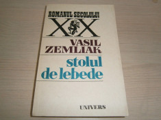 Stolul de lebede-Vasil Zemliak, ed Univers 1985, stare impecabila! foto