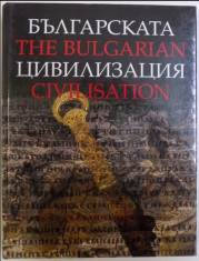 THE BULGARIAN CIVILISATION (BILINGVA ENGLEZA - BULGARA) , ed. ALEXANDAR FOLL foto