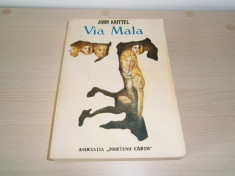 John Knittel-Via Mala, roman 1991, Asociatia Prietenii cartii! foto