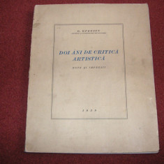 G. Oprescu - Doi ani de critica artistica - Note si impresii - 1939