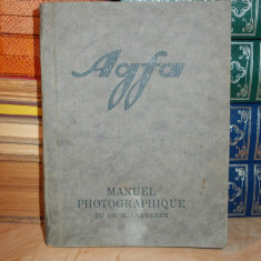 DR. M. ANDRESEN - AGFA , MANUAL FOTOGRAFIC - EDITIE VECHE IN LIMBA FRANCEZA