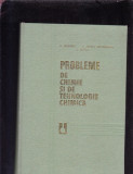 PROBLEME DE CHIMIE SI DE TEHNOLOGIE CHIMICA, 1978, Alta editura