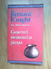 k4 Bernard Knight - Cadavrul Mesterului Faurar foto