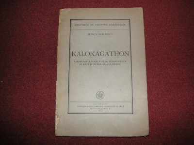 Kalokagathon - Petru Comarnescu , 1946 , editia 1 cu autograf, dedicatie foto
