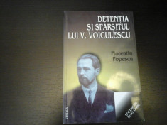 Detentia si sfarsitul lui V. Voiculescu -Florentin Popescu, Vestala,2000, 159 p foto