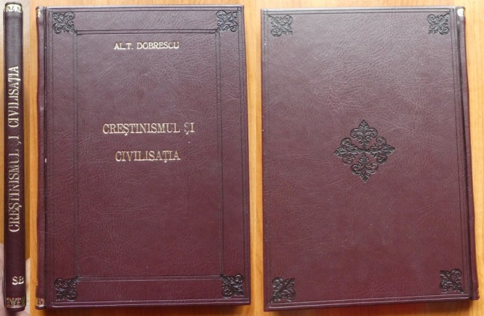 Dobrescu, Crestinismul si civilizatiunea, 1906, Teza de licenta, legat. piele