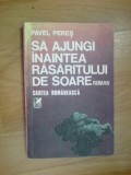 G3 Pavel Peres - Sa Ajungi Inaintea Rasaritului De Soare