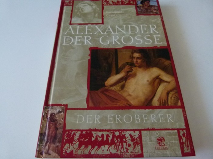 Alexander der Grosse - der Eroberer