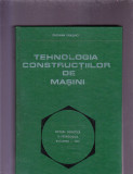 TEHNOLOGIA CONSTRUCTIILOR DE MASINI, 1977, Alta editura