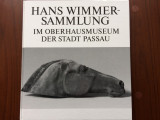 Hans wimmer sammlung im oberhaus museum der stadt passau album arta sculptura, 1987, Alta editura
