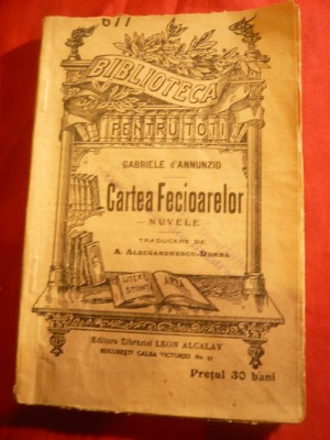 G.D&amp;#039;Annunzio - Cartea Fecioarelor-Ed. 1911 BPT nr 677 ,trad.Alexandrescu -Dorna foto