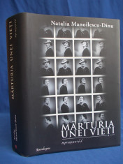 NATALIA MANOILESCU-DINU ~ MARTURIA UNEI VIETI ( MEMORII ) - 2014 foto