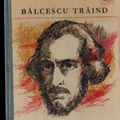 Ion Barbu - Balcescu traind, versuri /poezii, ilustratii Val Munteanu