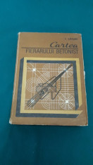 CARTEA FIERARULUI BETONIST/ T. CARARE/ 1986 foto