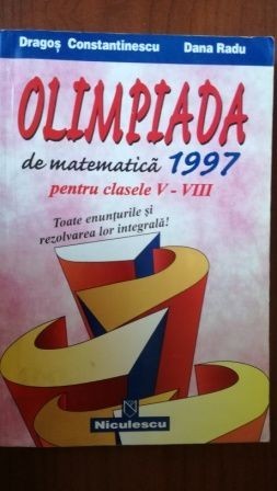 Olimpiada de matematica 1997 pentru clasele 5-8 Olimpiada de matematica 1997 pentru clasele 5-8