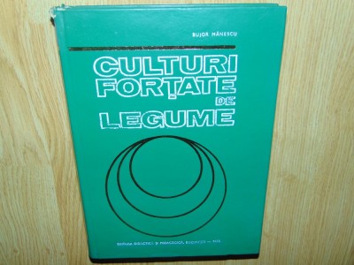 CULTURI FORTATE DE LEGUME -BUJOR MANESCU ANUL 1972 foto