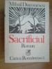 Sacrificiul - Mihail Diaconescu, Cartea Romaneasca, 1988, Roman, 706 pagini, Stare Buna