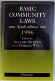 BASIC COMMUNITY LAWS - 6TH EDITION , edited by BERNARD RUDDEN and DERRICK WYATT